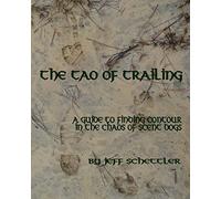 The Tao of Trailing: A Guide to Finding Countour in the Chaos of Scent Dogs