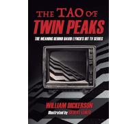 The Tao of Twin Peaks: The Meaning Behind David Lynch's Hit TV Series