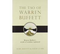 The Tao of Warren Buffett: Warren Buffett's Words of Wisdom by Mary Buffett (2009-01-05)