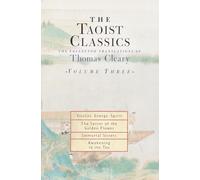 The Taoist Classics: v.3: The Collected Translations of Thomas Cleary: Vol 3 (Taoist Classics (Shambhala))
