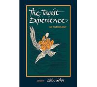 The Taoist Experience (Suny Series in Chinese Philosophy & Culture): An Anthology (SUNY series in Chinese Philosophy and Culture)