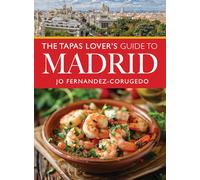 The Tapas Lover's Guide to Madrid