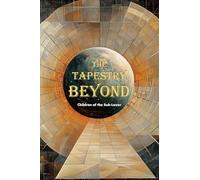 The Tapestry Beyond: Children of the Sub Layer