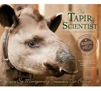 The Tapir Scientist: Saving South America's Largest Mammal (Scientists in the Field (Paperback))