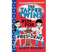 The Tapper Twins Run for President : Book 3