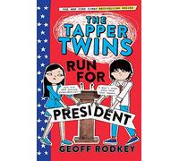 The Tapper Twins Run for President: Book 3