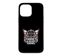 The Target Already Knows Precision Shooter Case for iPhone 13 Pro Max