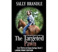 The Targeted Pawn (Love Thrives In Emma Springs)