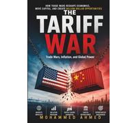 THE TARIFF WAR: Trade Wars, Inflation, and Global Power: 70 (Global Crisis Investing Series)