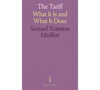 The Tariff: What It Is and What It Does