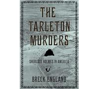 The Tarleton Murders: Sherlock Holmes in America (British Mystery and Suspense Book)