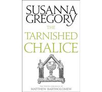 The Tarnished Chalice: The Twelfth Chronicle of Matthew Bartholomew (Chronicles of Matthew Bartholomew)
