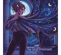 The Tarot Crossroads: A 3-Card Decision-Making Practice Journal: A Guided Workbook to Compare Options, Navigate Choices, and Find Your Path