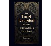 The Tarot Decoded: Raziel's Interpretation