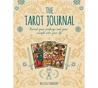 The Tarot Journal: Record Your Readings and Gain Insight into Your Life (Arcturus Spirit Journals)