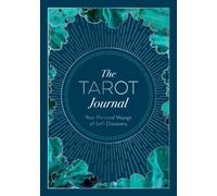 The Tarot Journal : Track Your Personal Voyage of Self-Discovery with Tarot