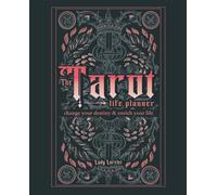 The Tarot Life Planner : A Beginner's Guide to Reading the Tarot