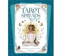 The Tarot Spreads Yearbook: 52 Tarot Spreads for Getting to Know Yourself | 2023