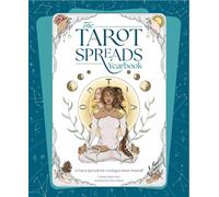 The Tarot Spreads Yearbook: 52 Tarot Spreads for Getting to Know Yourself by Che