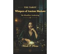THE TAROT: Whispers of Ancient Shadows-The Bloodline Awakening