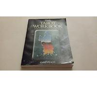 The Tarot Workbook: Understanding and Using Tarot Symbolism