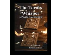 The Tarots Whisper: A Psychic Awakening
