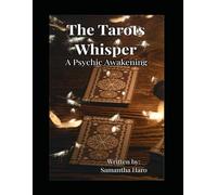 The Tarots Whisper: A Psychic Awakening
