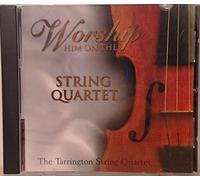 The Tarrington String Quartet - Worship Him on the String Quartet