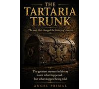 The Tartaria Trunk: The Map That Changed The History of America