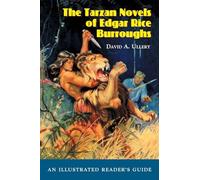 The Tarzan Novels of Edgar Rice Burroughs: An Illustrated Reader's Guide