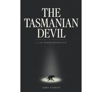 The Tasmanian Devil: A 2 Act Murder Mystery Play