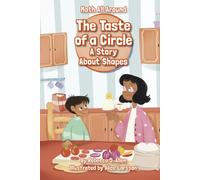 The Taste of a Circle : A Story About Shapes