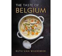 The Taste of Belgium by Ruth Van Waerebeek (Hardback Book)