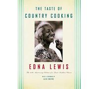 The Taste of Country Cooking: Written by Edna Lewis, 2006 Edition, (13 Anv) Publisher: Random House Inc [Hardcover]