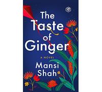 The Taste of Ginger: A Novel