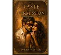 The Taste of Permission:: Stories of Intimacy and Sins