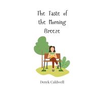 The Taste of the Morning Breeze