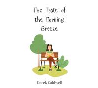 The Taste of the Morning Breeze