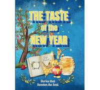 The Taste of The New Year: Stories and Activities Celebrating Rosh Hashanah