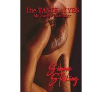 The Taste of Yes...My Sweet Surrender