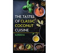 The Tastes of Classic Coconut Cuisine