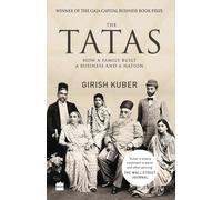 The Tatas: How a Family Built a Business and a Nation