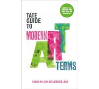 The Tate Guide to Modern Art Terms (Updated and Expanded Edition): Updated & Expanded Edition