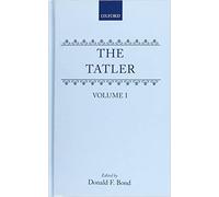 The Tatler by Richard Steele, Donald F. Bond - 9780199690121