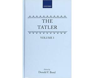 The Tatler by Richard Steele, Donald F. Bond - 9780199690121