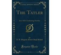 The Tatler: June 1925; Graduating Number (Classic Reprint)