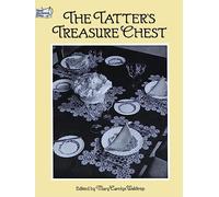 The Tatter's Treasure Chest (Dover Knitting, Crochet, Tatting, Lace)