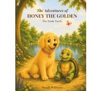 The Tattle Turtle (The Adventures of Honey the Golden)