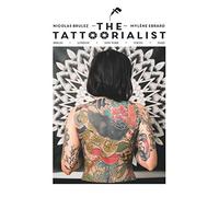 The Tattoorialist: Berlin, London, New York, Tokyo, Paris