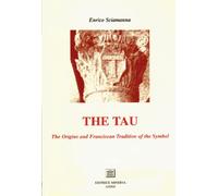 The Tau: The Origins and Franciscan Tradition of the Symbol